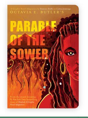 2/$10 Parable of the Sower (graphic novel adaptation) by Octavia E. Butler